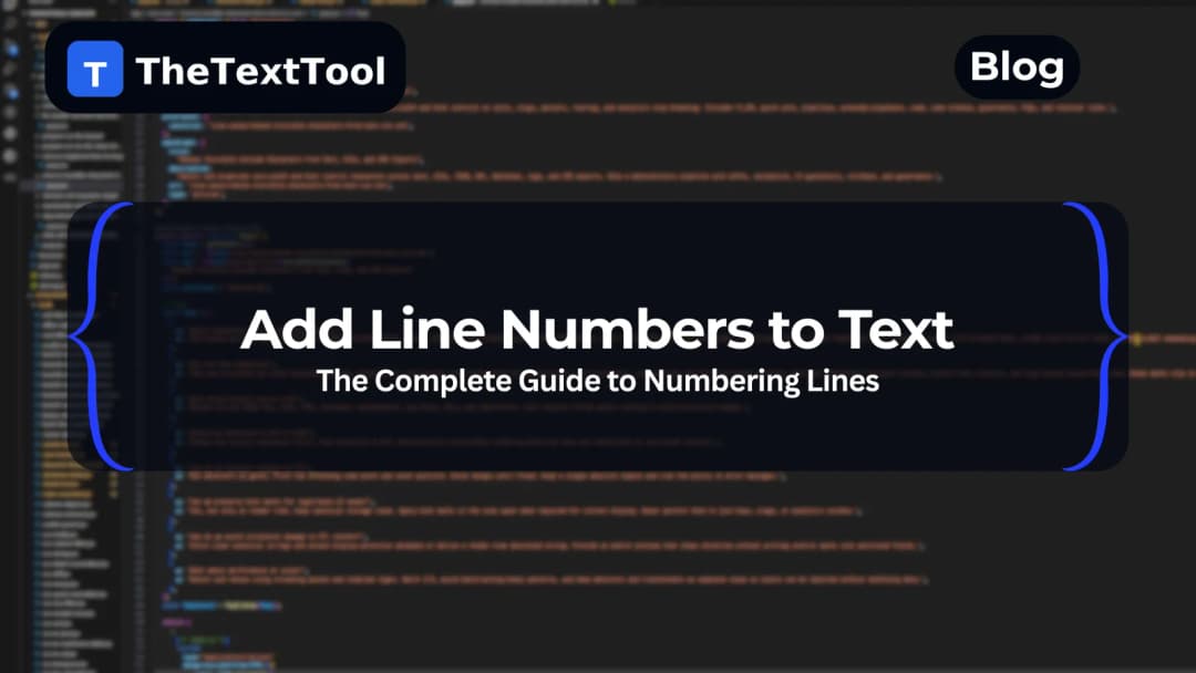 Add Line Numbers to Text: The Complete Guide to Numbering Lines for Code, Documents & Data (2025)