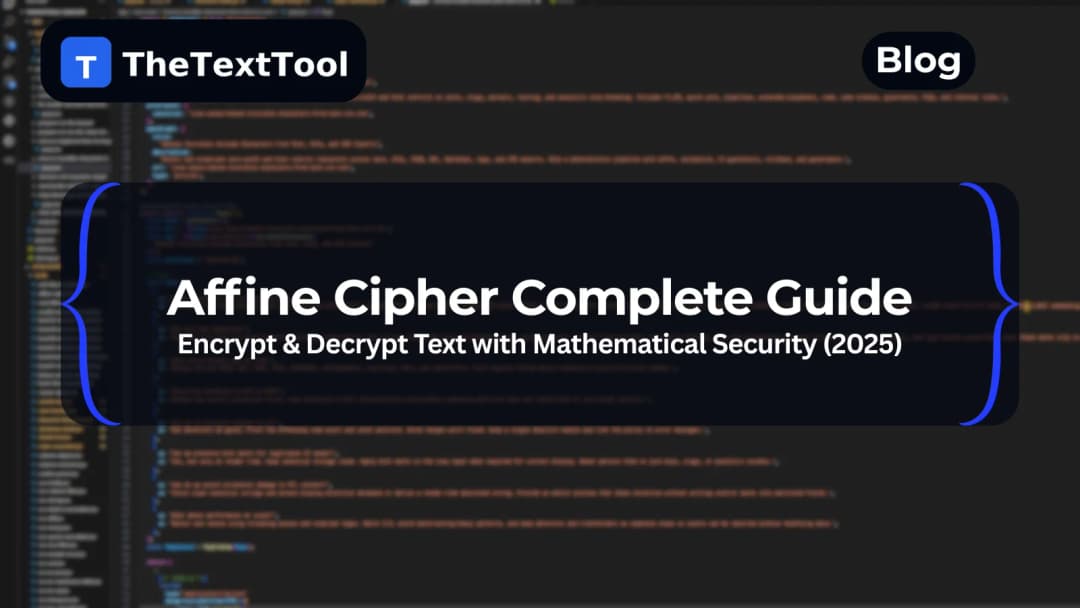 Affine Cipher Complete Guide: Encrypt & Decrypt Text with Mathematical Security (2025)
