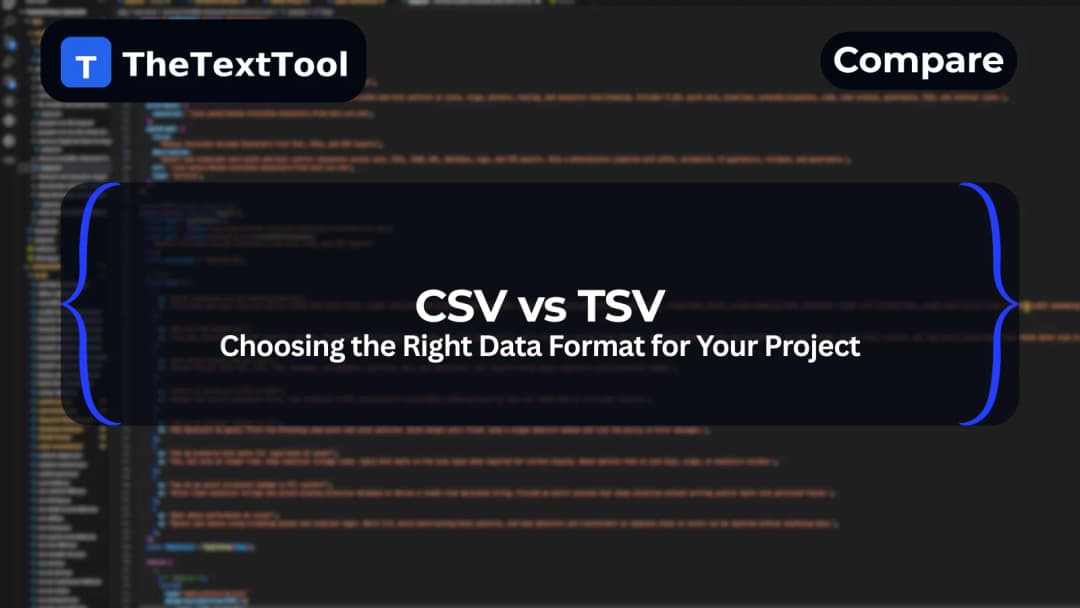 CSV vs TSV: Complete Guide to Choosing the Right Data Format for Your Project