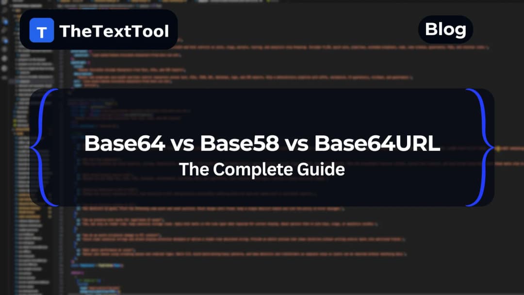 The Complete Guide to Base64 vs Base58 vs Base64URL