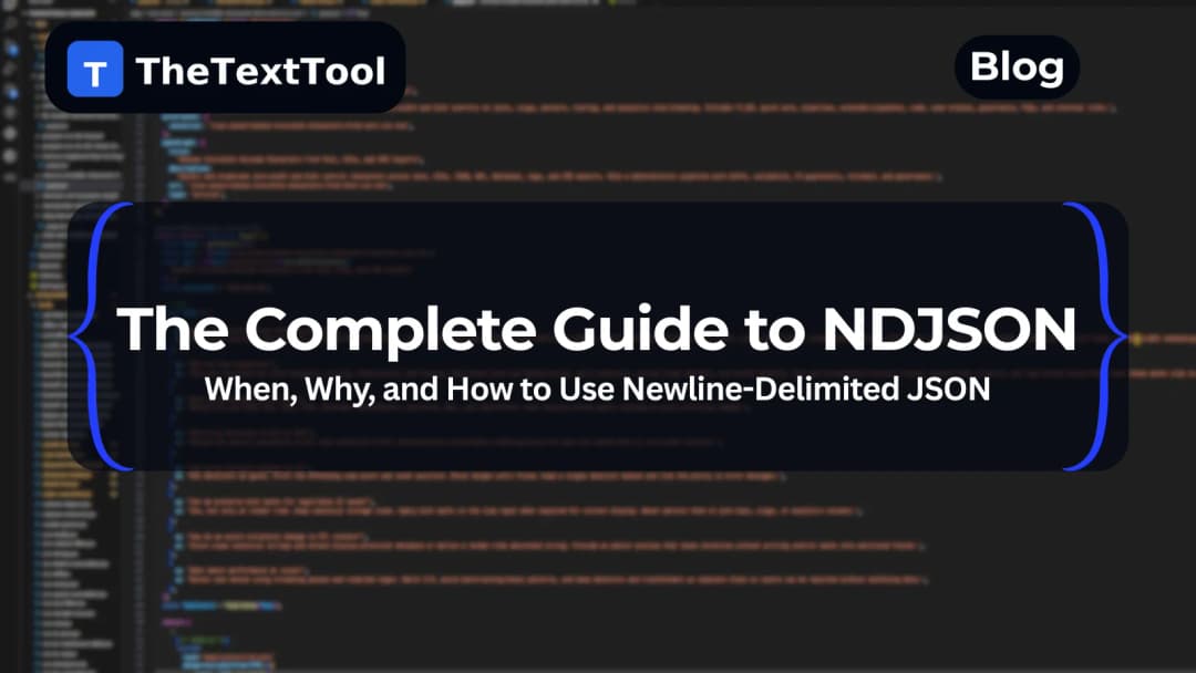 The Complete Guide to NDJSON: When, Why, and How to Use Newline-Delimited JSON