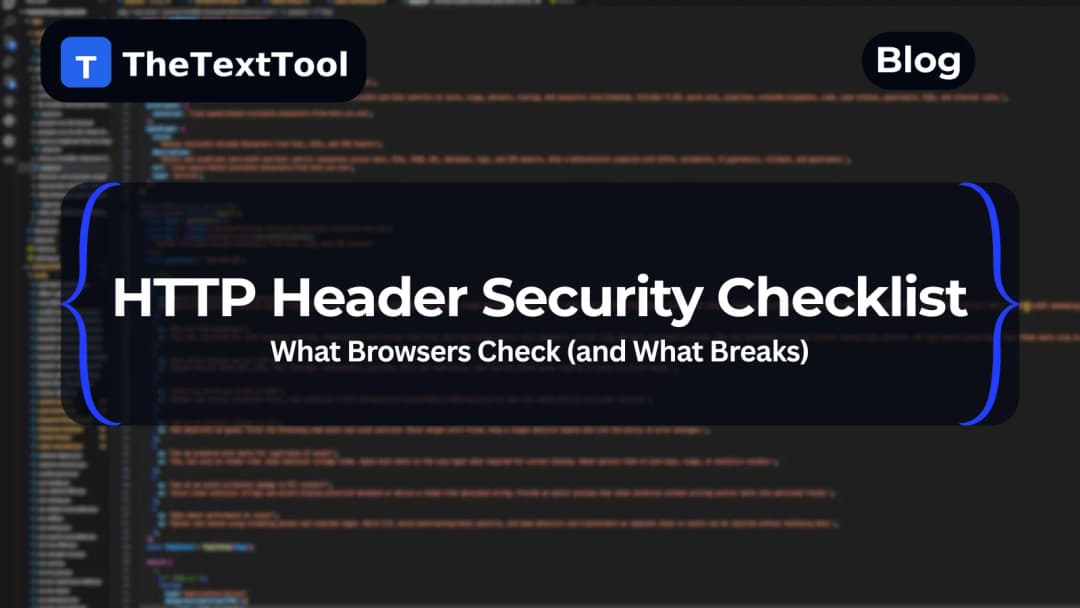 HTTP Header Security Checklist: What Browsers Check (and What Breaks)