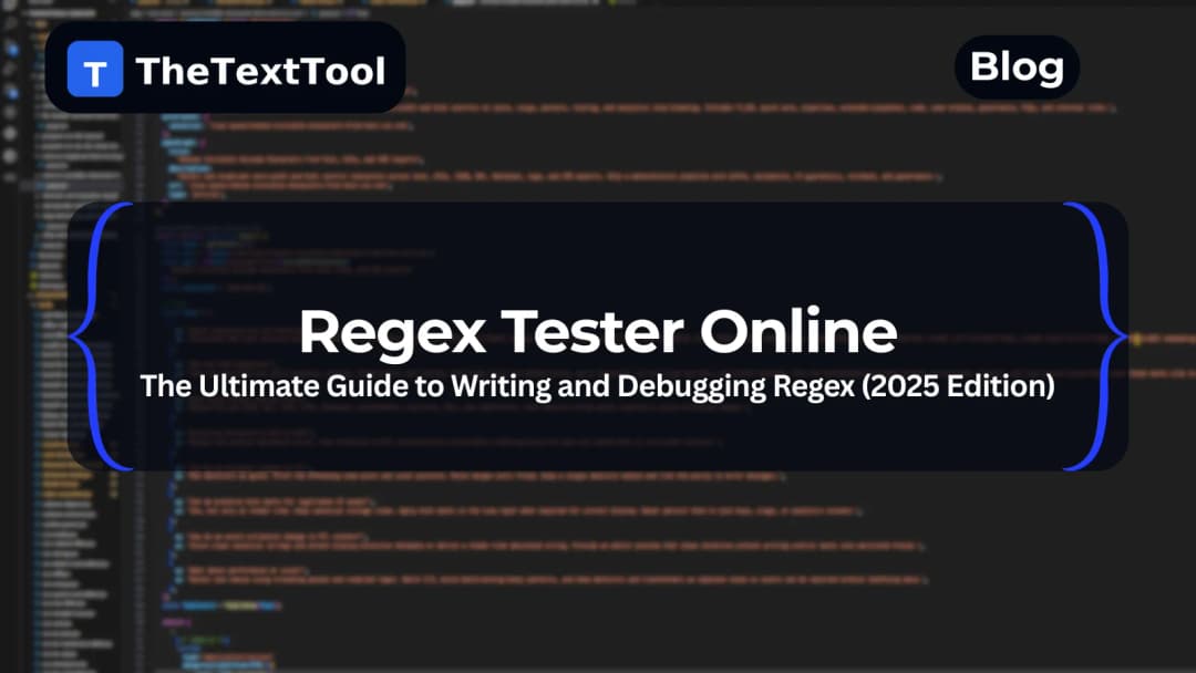 Regex Tester Online: The Ultimate Guide to Writing and Debugging Regex (2025 Edition)
