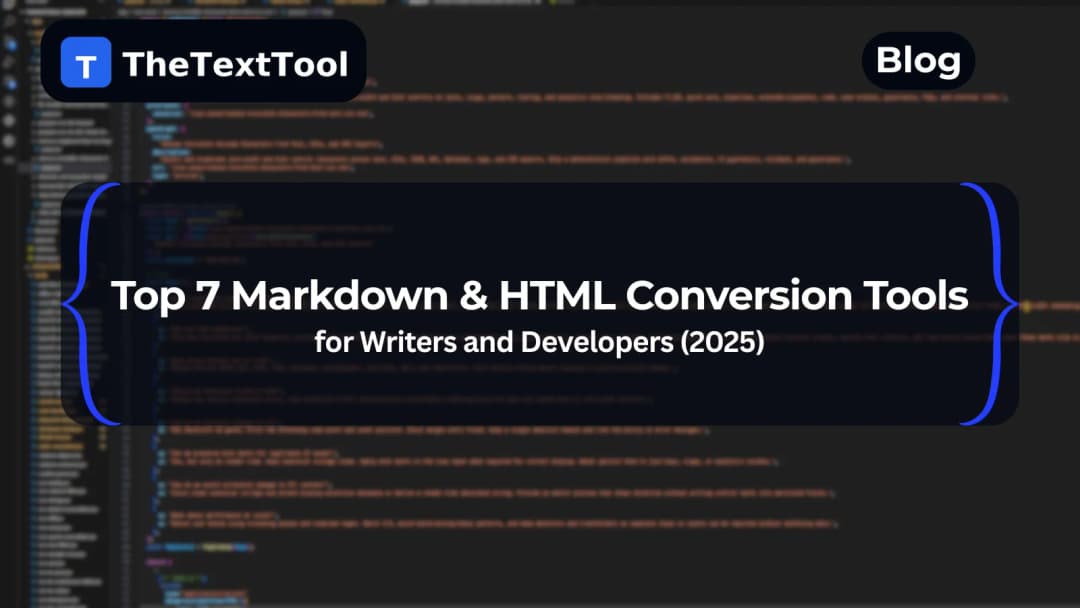 Top 7 Markdown & HTML Conversion Tools for Writers and Developers (2025)