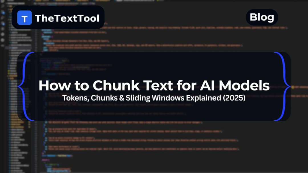 How to Chunk Text for AI Models: Tokens, Chunks & Sliding Windows Explained (2025)